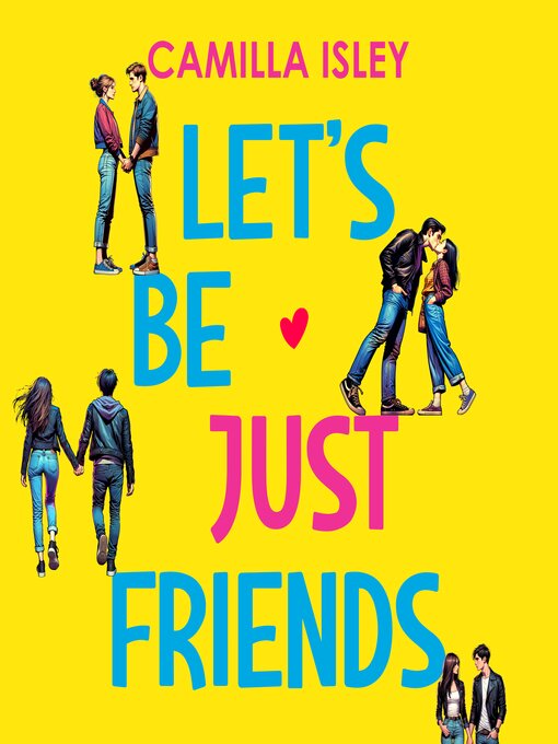 Title details for Let's Be Just Friends by Camilla Isley - Wait list